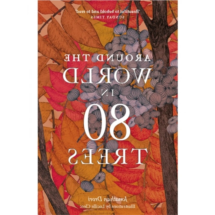 Dünyanın Dört Bir Yanında 80 Ağaç - Resimlendirilmiş Kitap