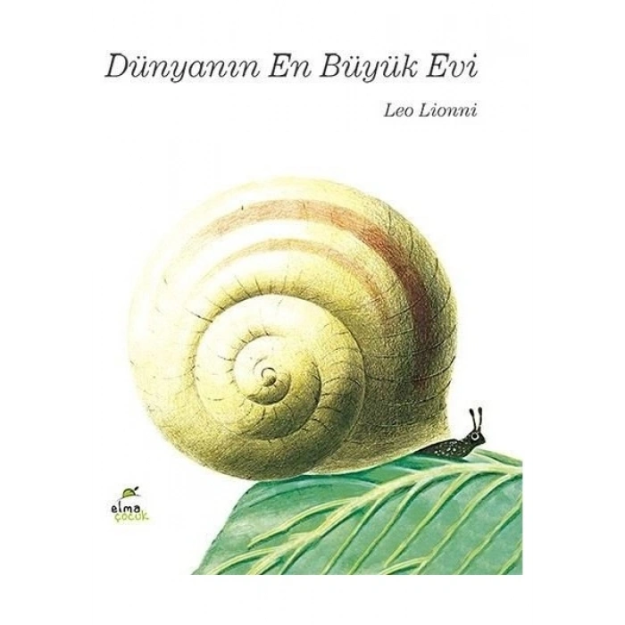 Dünyanın En Büyük Evi - Leo Lionni