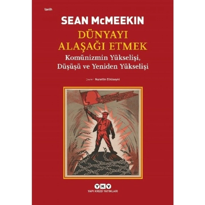 Dünyayı Alaşağı Etmek - Sean McMeekin