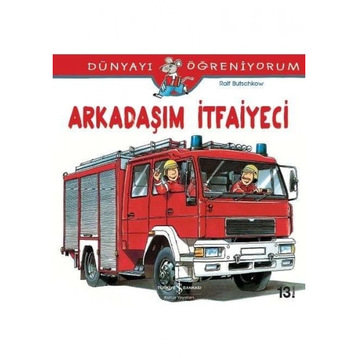 Dünyayı Öğreniyorum - Arkadaşım İtfayeci - Ralf Butschkow