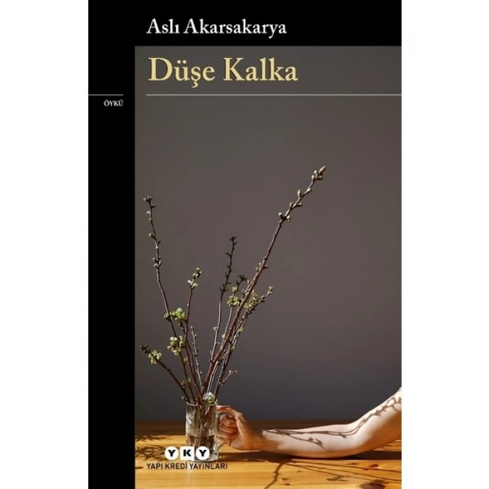 Düşe Kalka - Aslı Akarsakarya