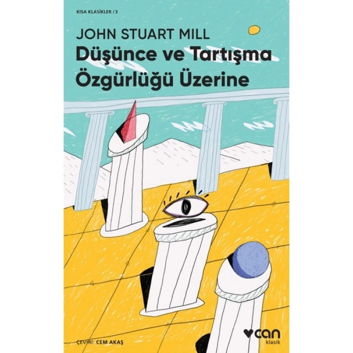 Düşünce Ve Tartışma Özgürlüğü Üzerine - John Stuart Mill