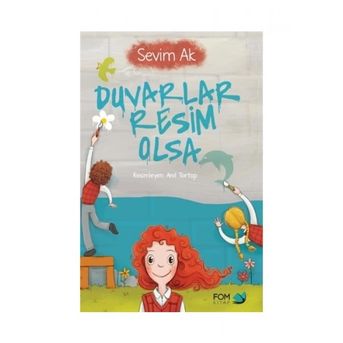 Duvarlar Resim Olsa - Sevim Ak