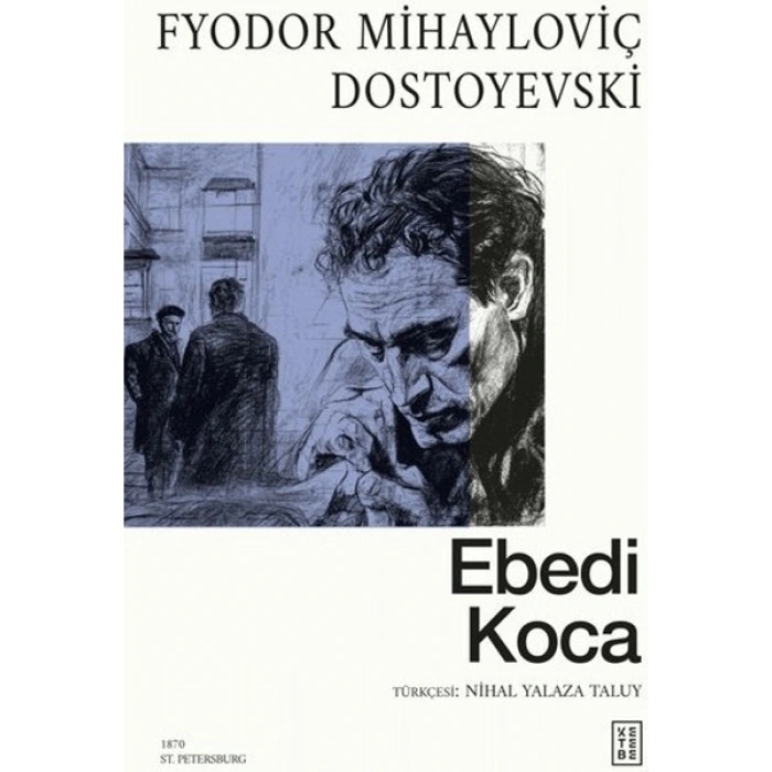 Ebedi Koca - Fyodor Mihayloviç Dostoyevski