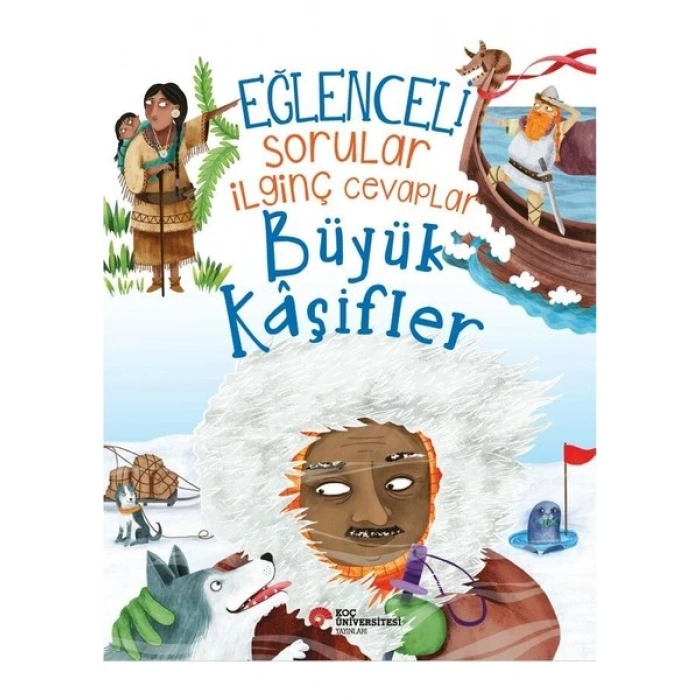 Eğlenceli Sorular Ilginç Cevaplar / Büyük Kâşifler - Simon Adams