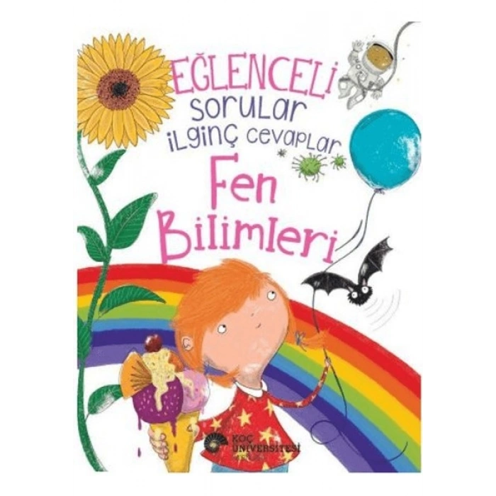 Eğlenceli Sorular İlginç Cevaplar - Fen Bilimleri - Anne Rooney