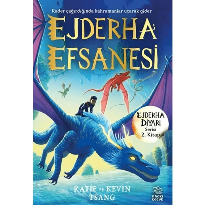 Ejderha Efsanesi - Ejderha Diyarı Serisi 2. Kitap – Katie