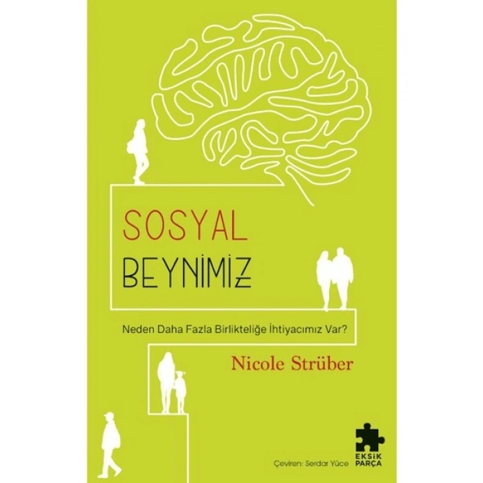 Eksik Parça Yayınları Sosyal Beynimiz - Nicole Strüber
