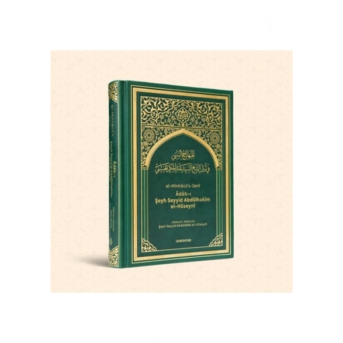 El Minhacüs Seni-Türkçe - Adabı Şeyh Seyyid Abdülbaki El Hüseyni