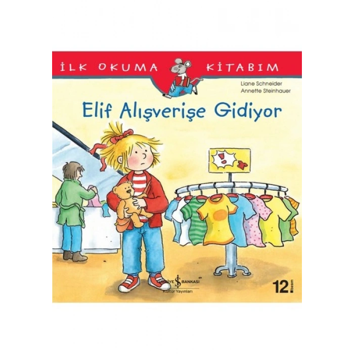 Elif Alışverişe Gidiyor - İlk Okuma Kitabım - Anette Steinhauer