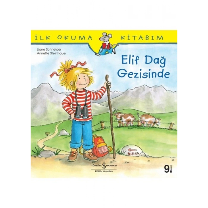 Elif Dağ Gezisinde - İlk Okuma Kitabım - Liane Schneider