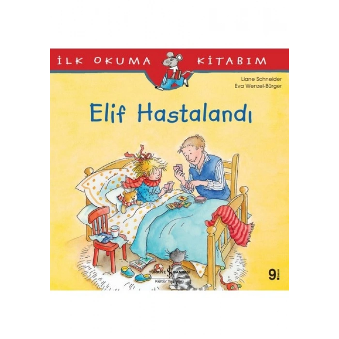 Elif Hastalandı - İlk Okuma Kitabım - Liane Schneider