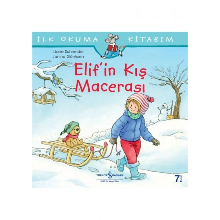 Elif#İn Kış Macerası İlk Okuma Kitabım - Liane Schneider