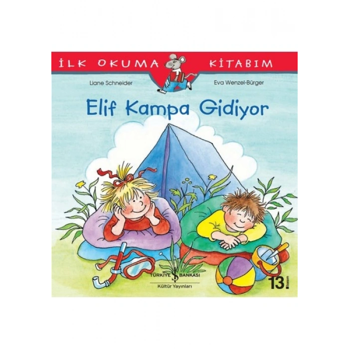 Elif Kampa Gidiyor - İlk Okuma Kitabım - Liane Schneider