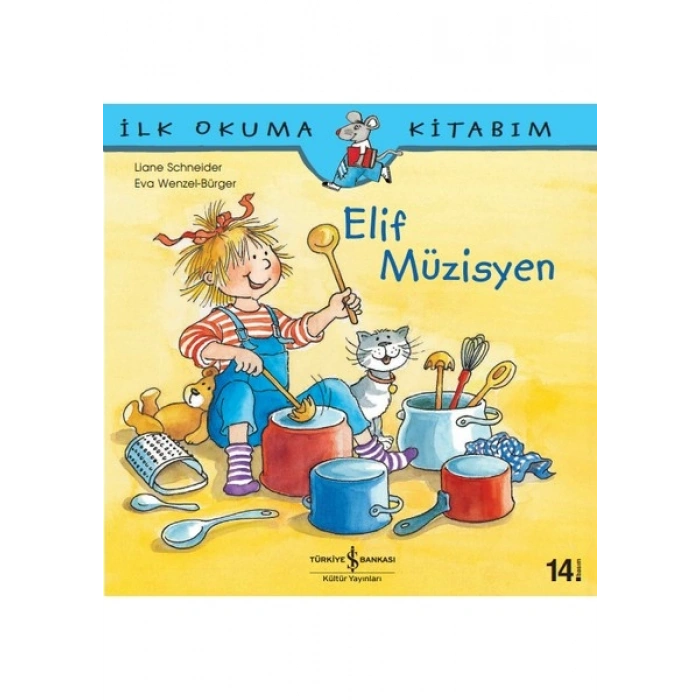 Elif Müzisyen - İlk Okuma Kitabım - Liane Schneider