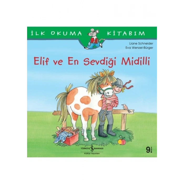 Elif Ve En Sevdiği Midilli - İlk Okuma Kitabım - Liane Schneider