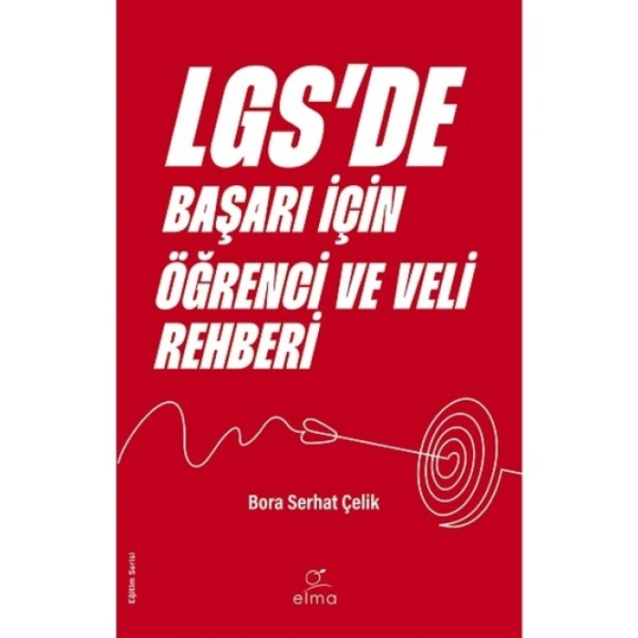 Elma Yayınevi LGS’de Başarı İçin Öğrenci ve Veli Rehberi