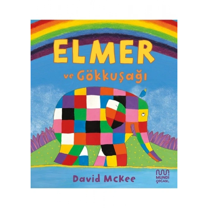 Elmer ve Gökkuşağı - David McKee