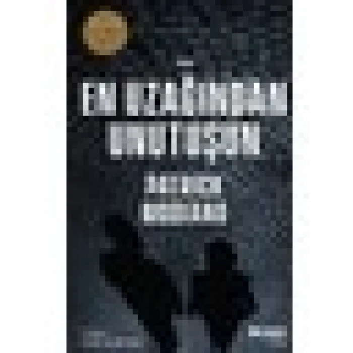 En Uzağından Unutuşun - Patrick Modiano