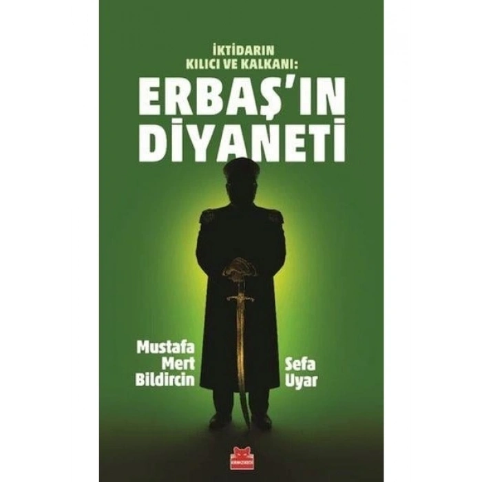 Erbaş’ın Diyaneti - Mustafa Mert Bildircin - Sefa Uygur