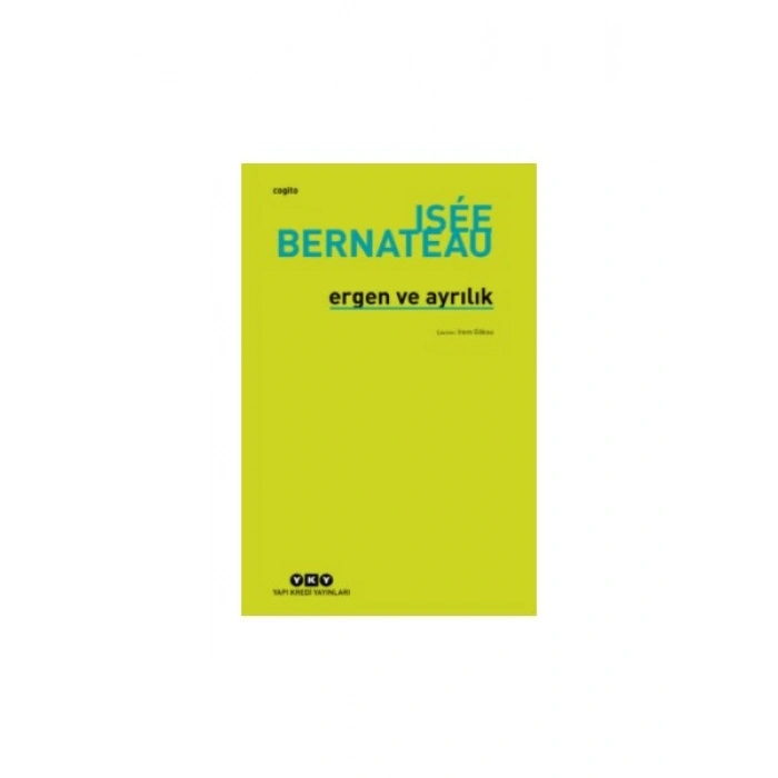 Ergen ve Ayrılık: Isee Bernateau