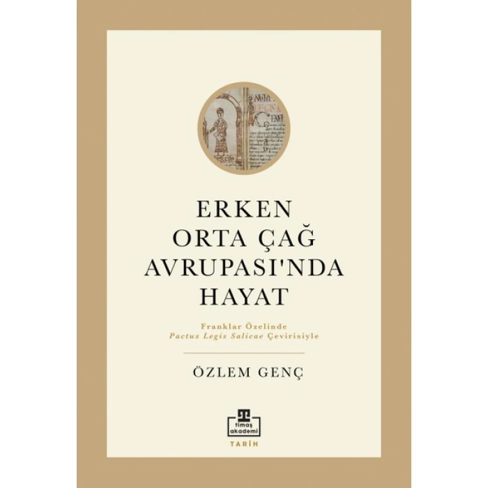 Erken Orta Çağ Avrupasında Hayat - Özlem Genç