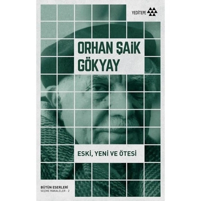 Eski Yeni Ve Ötesi - Orhan Şaik Gökyay