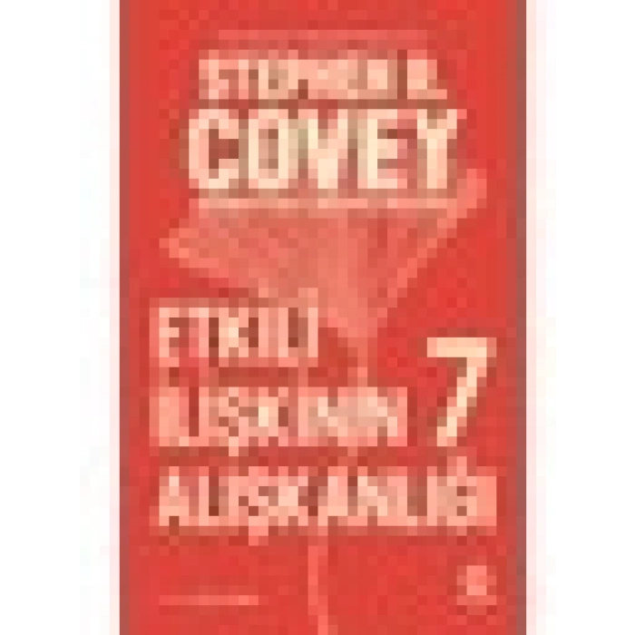 Etkili İlişkinin 7 Alışkanlığı - Stephen R. Covey