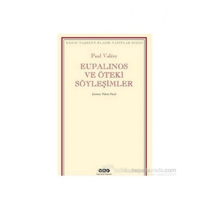 Eupalinos ve Öteki Söyleşimler - Paul Valery