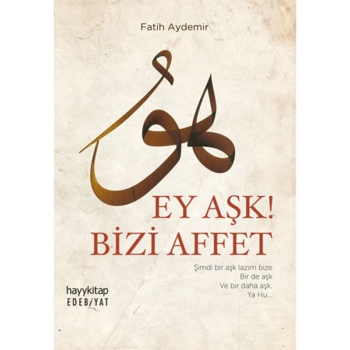 Ey Aşk! Bizi Affet - Fatih Aydemir