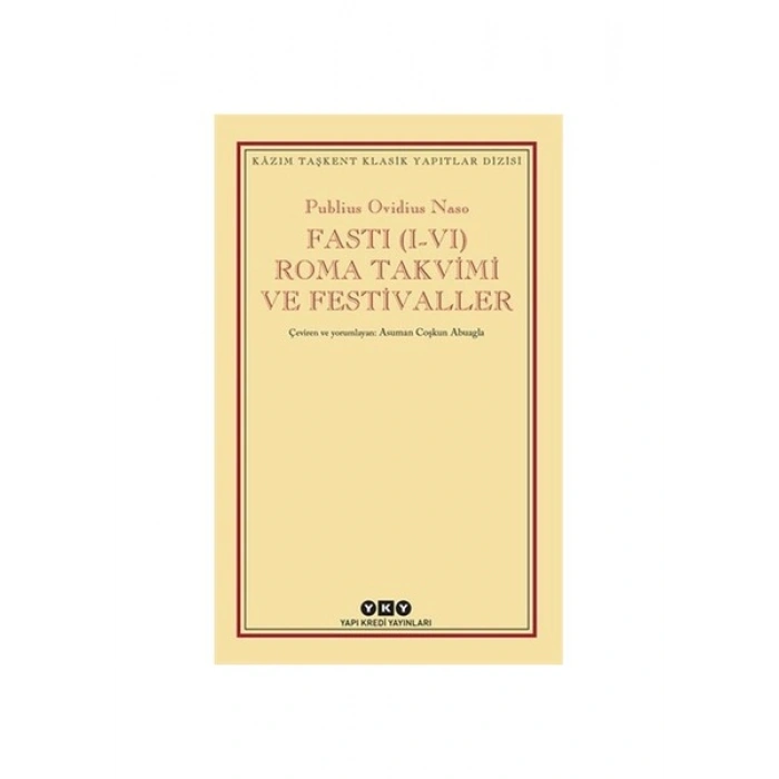 Fasti (I - Vı) Roma Takvimi ve Festivaller - Publius Ovidius Naso