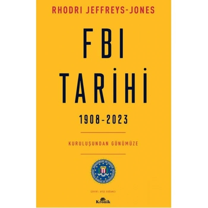 FBI Tarihi (1908-2023) - Rhodri Jeffreys-Jones