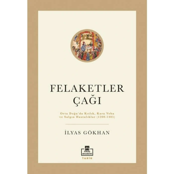 Felaketler Çağı - İlyas Gökhan