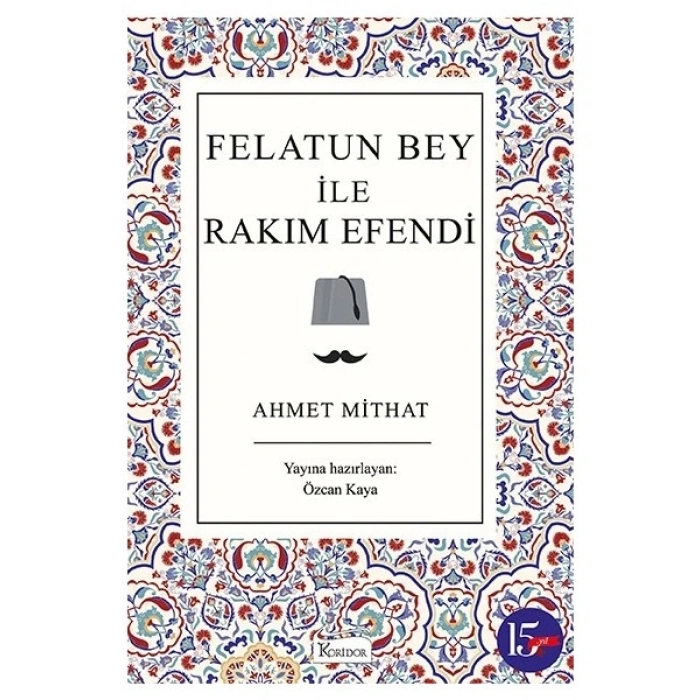 Felatun Bey ile Rakım Efendi (Bez Ciltli) - Ahmet Mithat