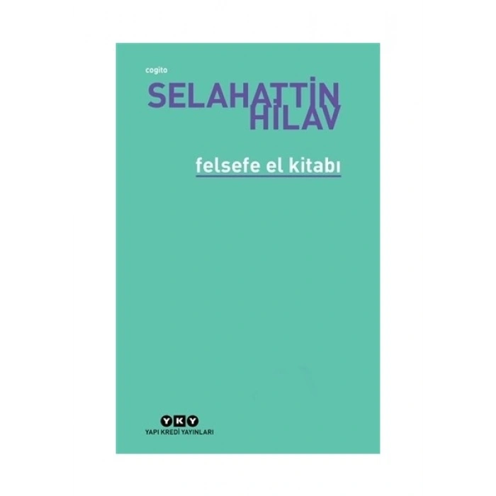 Felsefe El Kitabı - Selahattin Hilav