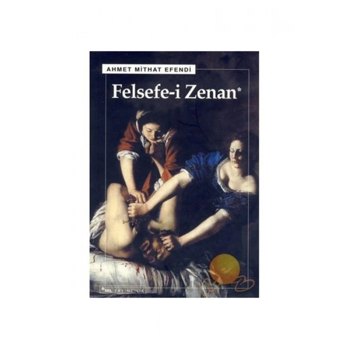 Felsefe-i Zenan - Ahmet Mithat Efendi