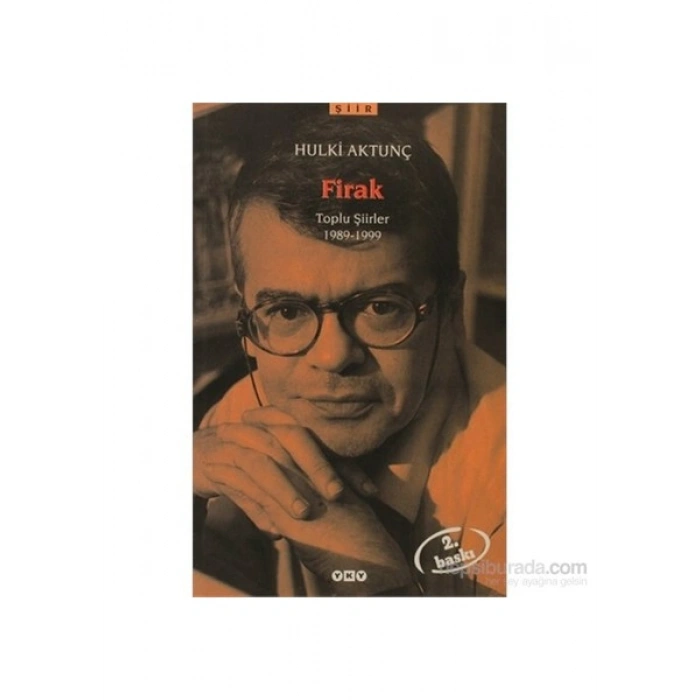 Firak: Toplu Şiirler 1989-1999 - Hulki Aktunç