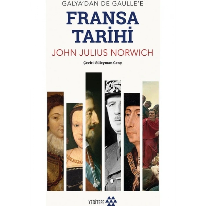 Galya’dan De Gaulle’e Fransa Tarihi - John Julius Norwich