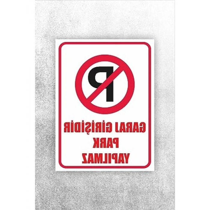 Garaj Girişinde Park Yapılmaz Uyarı Levhası - 20 x 30 cm