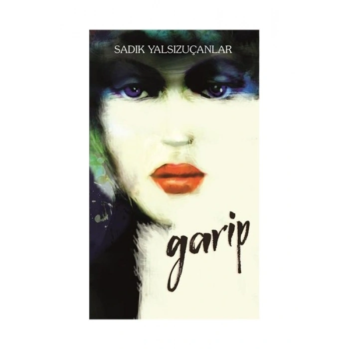 Garip - Sadık Yalsızuçanlar
