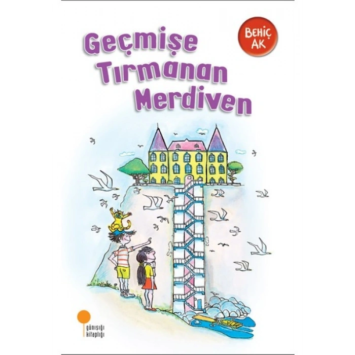 Geçmişe Tırmanan Merdiven - Behiç Ak
