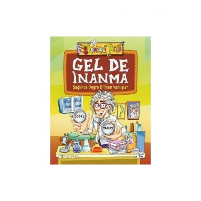 Gel De Inanma - Sağlıkta Doğru Bilinen Yanlışlar - Dilara Sarı