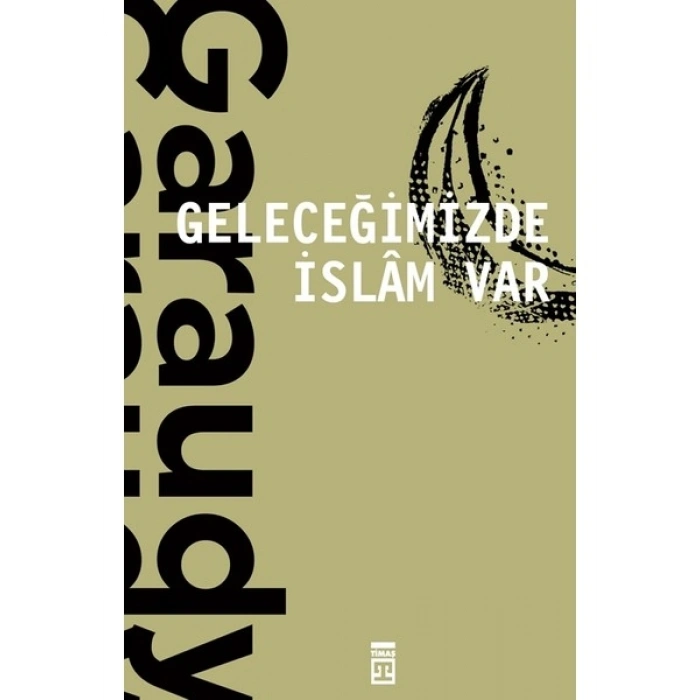 Geleceğimizde İslam Var - Roger Garaudy