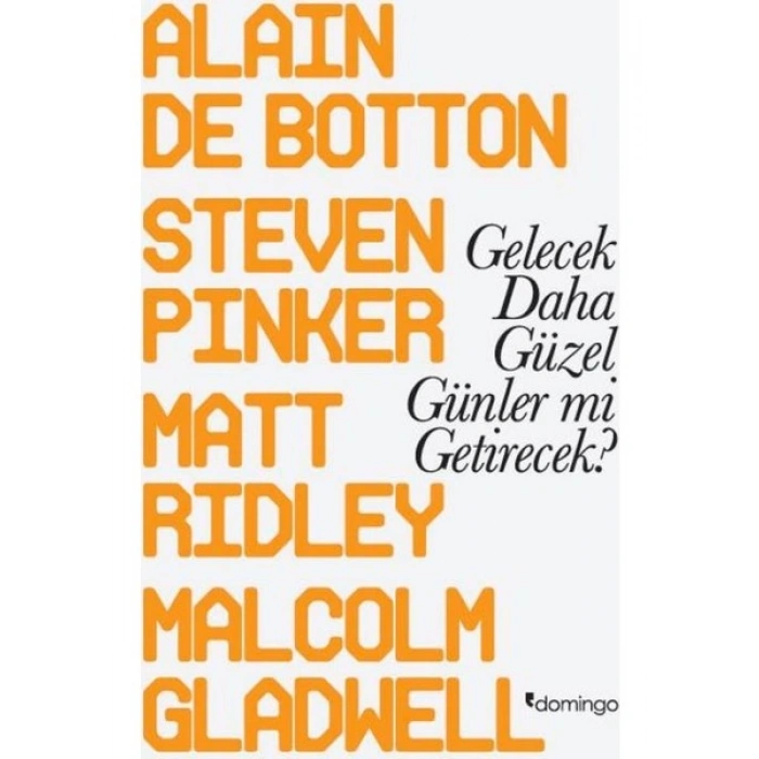 Gelecek Daha Güzel Günler Mi Getirecek? - Alain de Botton