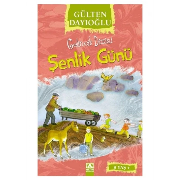 Gelincik Dizisi : Şenlik Günü - Gülten Dayıoğlu