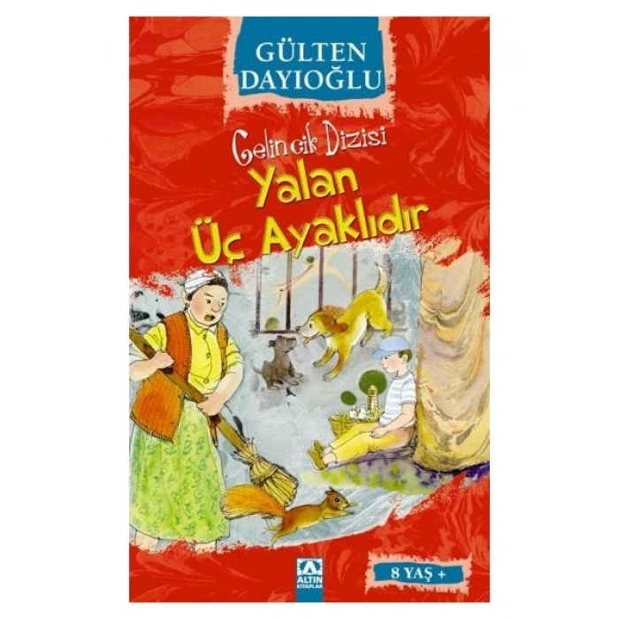 Gelincik Dizisi - Yalan Üç Ayaklıdır - Gülten Dayıoğlu