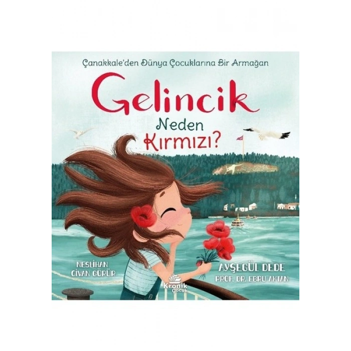 Gelincik Neden Kırmızı? / Çanakkale’den Dünya Çocuklarına Bir Armağan
