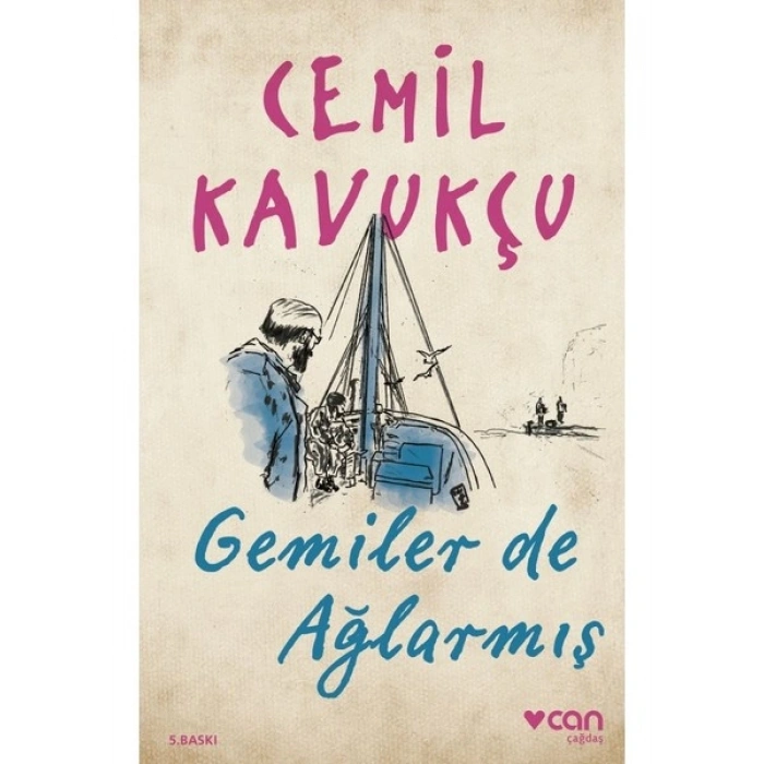 Gemiler De Ağlarmış - Cemil Kavukçu