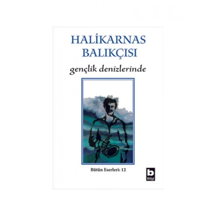Gençlik Denizlerinde - Halikarnas Balıkçısı