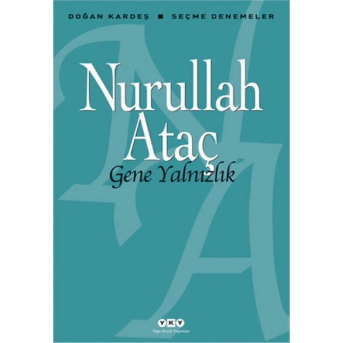 Gene Yalnızlık - Nurullah Ataç